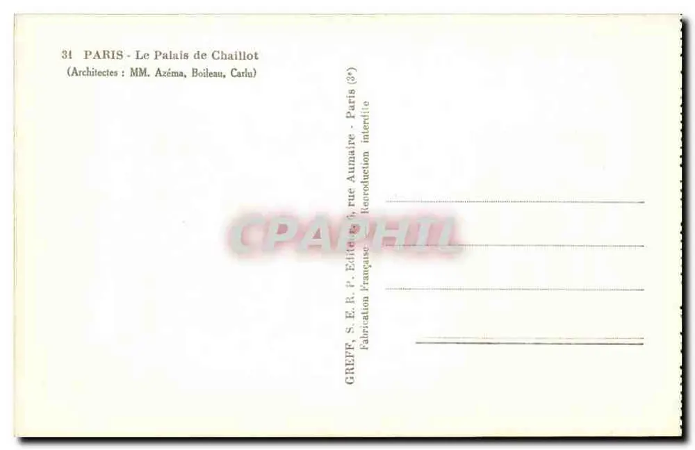 Paris — O Palácio de Chaillot — Arquitetos MM. Azéma, Boileau, Carlu — Editor Greff - Verso