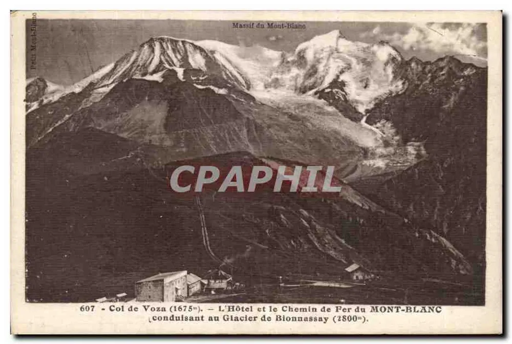 Col de Voza — Ansicht des Mont-Blanc-Massivs mit Hotel und Schienenweg — Verleger Paul Moubello, Nr. 607 - Vorderseite