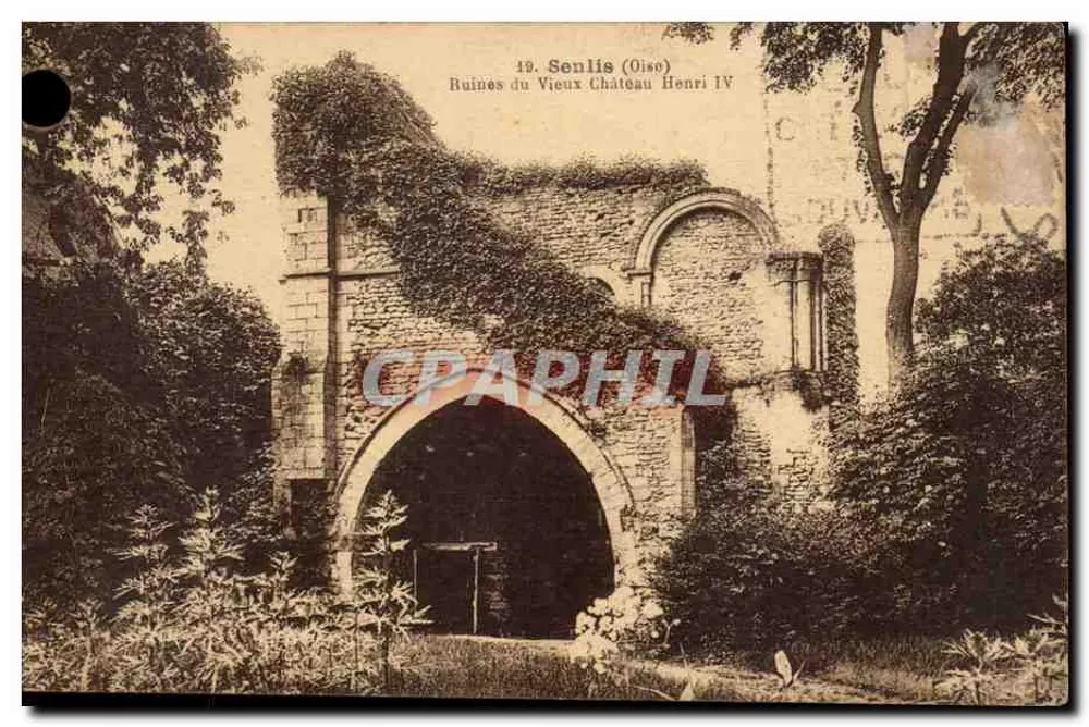 Senlis (Oise) — Ruinen des alten Schlosses Henri IV — unbekannter Verlag, n° 19 - Vorderseite