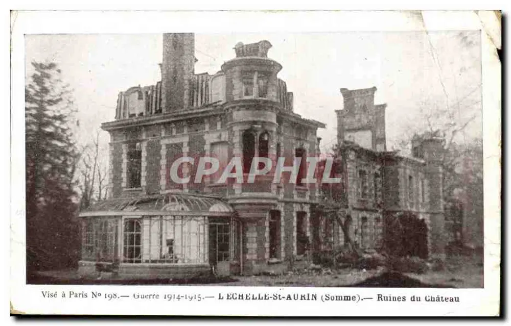 L'ÉCHELLE-ST-AURIN (Somme) — Ruine del Castello — Visé a Parigi N° 198 — Guerra 1914-1915 - Recto