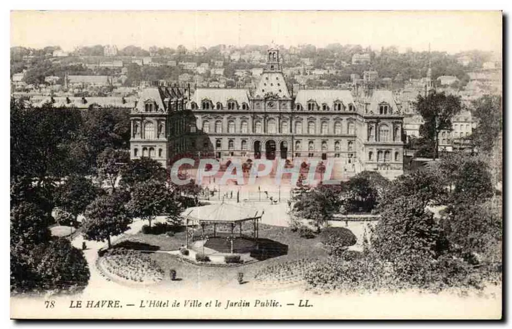 Le Havre — Das Rathaus und der Öffentliche Garten — LL. — Nr. 78 - Vorderseite