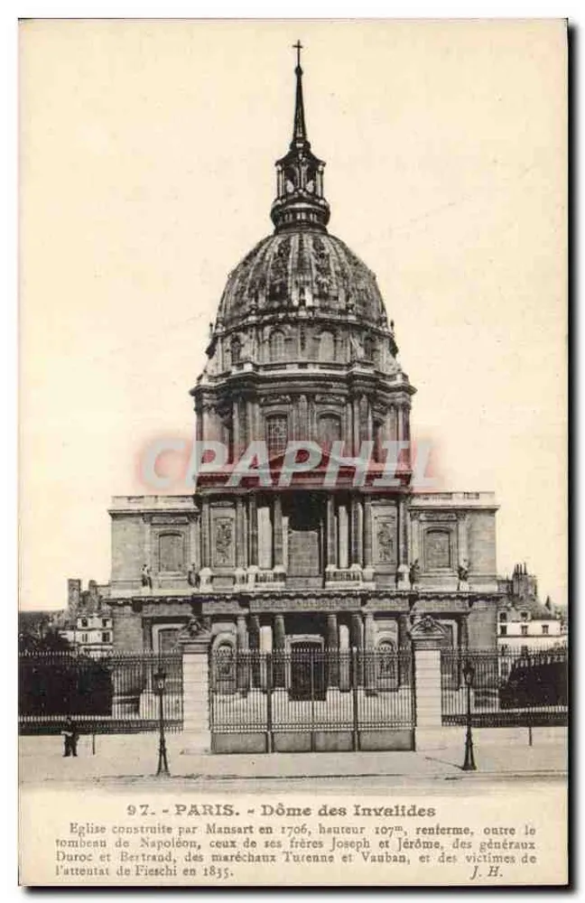 Paris - Dôme dos Invalidos — igreja construída por Mansart em 1706, altura 107m, abriga o túmulo de Napoleão, os de seus irmãos Joseph e Jérôme, dos generais Duroc e Bertrand, e das vítimas do atentado de Fieschi em 1835. - Frente
