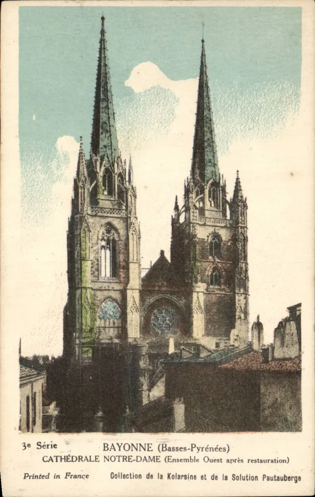 Bayonne (Basses-Pyrénées) — Catedral de Nossa Senhora (Conjunto Oeste após restauração) — Coleção da Kolarsine e da Solution Pautauberge, 3ª Série - Frente