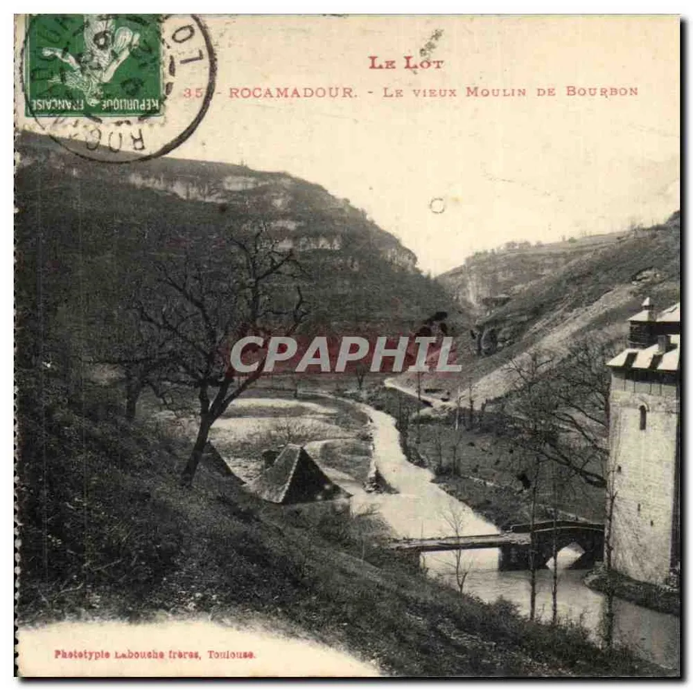 Rocamadour — O Lot — O Velho Moinho de Bourbon — Phototype Labouche Frères, Toulouse - Frente