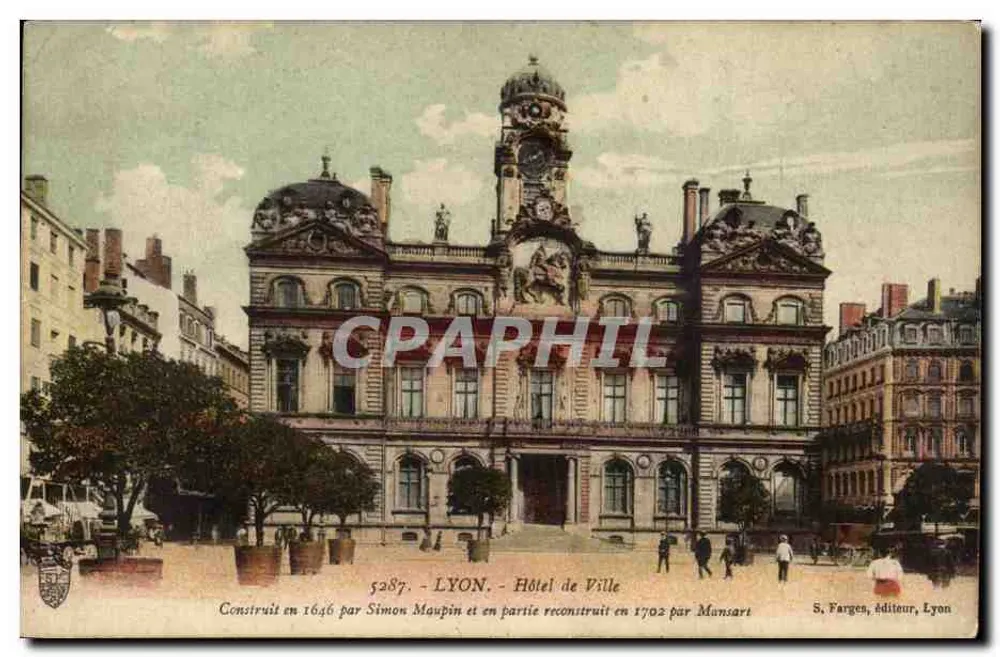 LYON - Hotel de Ville — construído em 1646 por Simon Maupin, parte reconstruída em 1702 por Mansart — S. Farges, editor, Lyon, n° 5287 - Frente