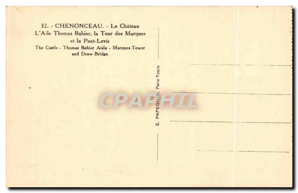 Chenonceau — L'Aile Thomas Bohier, la Tour des Marques et le Pont-Levis — E. Papeghin, Paris - Verso