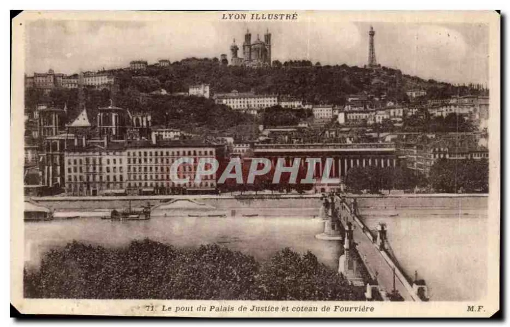 Lyon — Die Brücke des Palastes der Gerechtigkeit und der Fourvière-Hügel — Lyon Illustré, Nr. 71 - Vorderseite