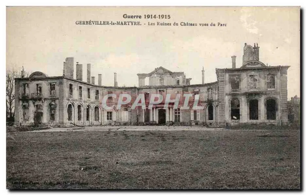 Gerbéviller-la-Martyre — Ruinen des Schlosses vom Park aus gesehen — Krieg 1914-1915 - Vorderseite