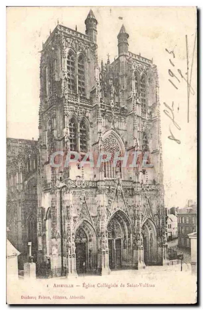 Abbeville — Église Collégiale de Saint-Vulfran — Ducheret Frères, éditeurs, Abbeville - Recto
