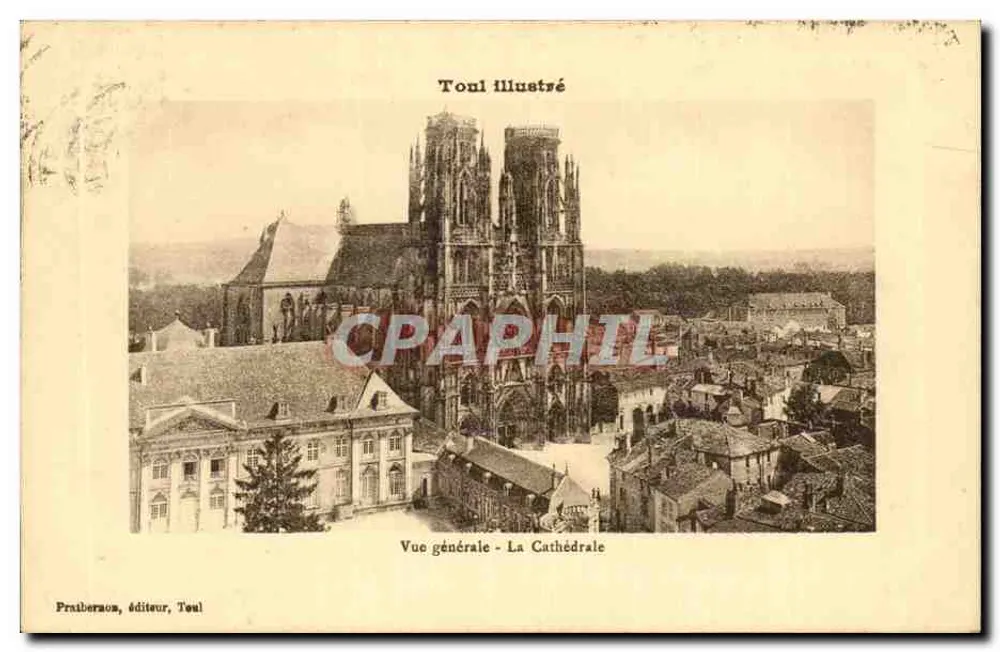 Toul — Allgemeiner Blick — Die Kathedrale — Toul Illustré — Pratibernos, Verleger, Toul - Vorderseite