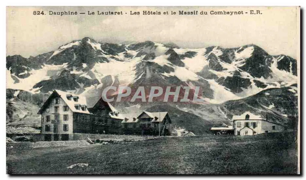 Dauphiné — Le Lautaret — Die Hotels und der Combeynot-Massiv — E.R. — n°824 - Vorderseite