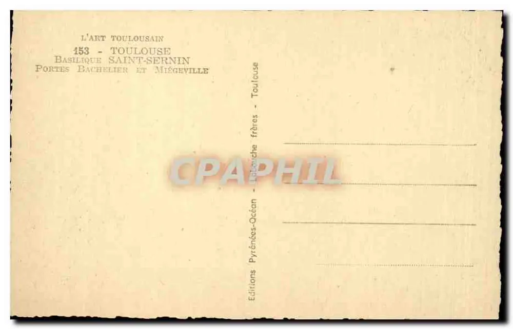 Basílica de Saint-Sernin — Toulouse — Portas Bachelier e Miégeville — Éditions Toulouse-Océan - Verso