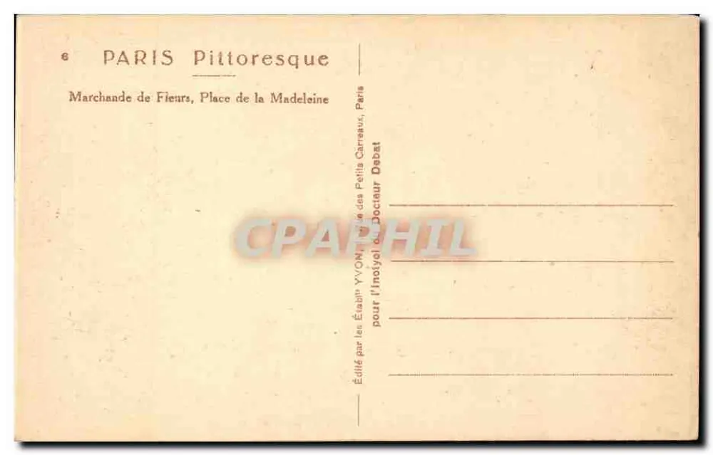 Paris Pittoresque — Blumenhändlerin, Place de la Madeleine — Verlag Établissements YVON, Paris - Rückseite