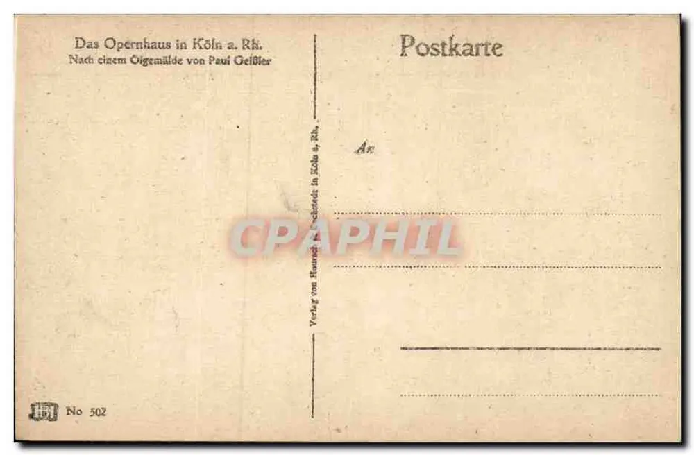 Köln, Opernhaus — Nachbildung eines Gemäldes von Paul Geißler — Verlag von Baumbach in Köln a. Rh., n° 502 - Rückseite