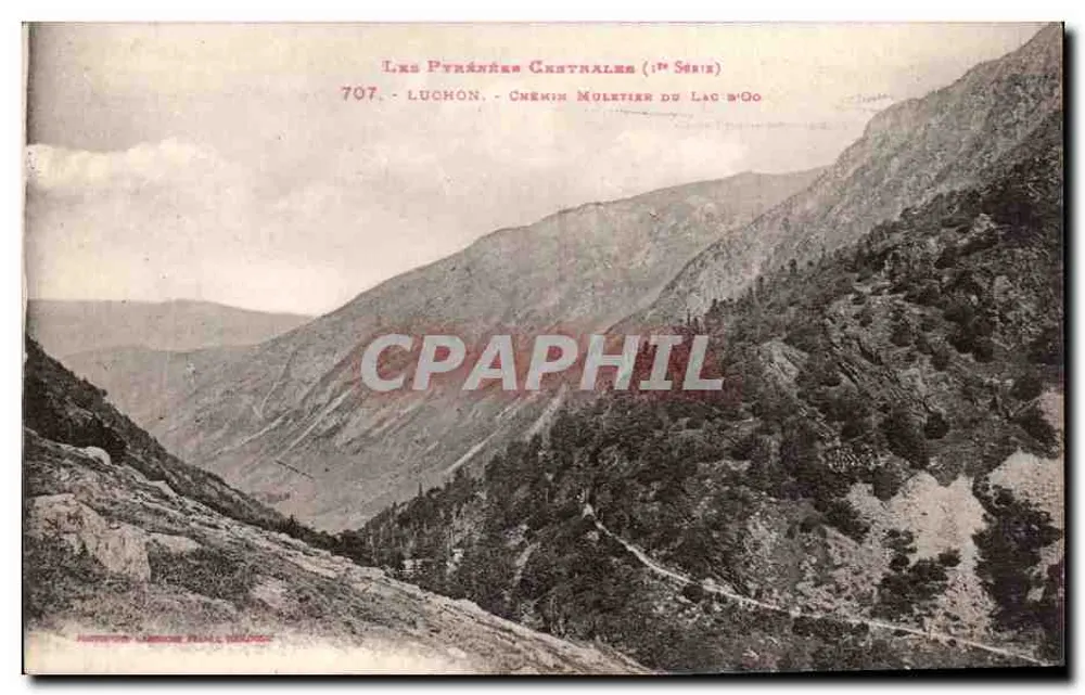 Luchon - Caminho de mula do Lago d'Ogo — Pirineus Centrais (1ª Série) n°707, editor H. Léonard, Luchon - Frente