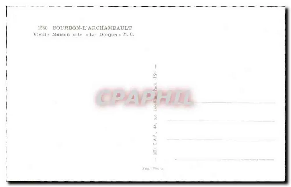 Bourbon-l'Archambault — Velha Casa chamada « Le Donjon » — C.A.P. Photo - Verso