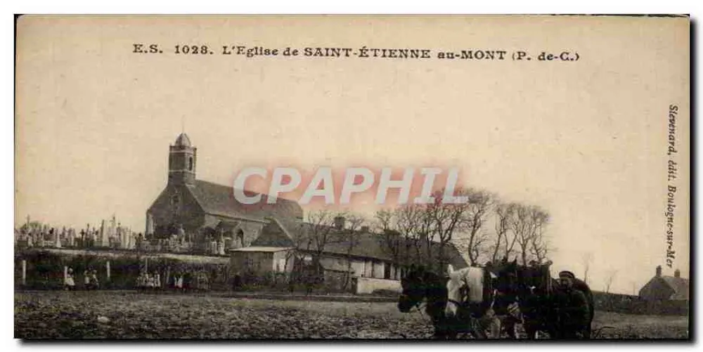 Die Kirche von SAINT-ÉTIENNE-au-MONT (P. de-C.) — Serie E.S. 1028 — Verlag Steenhard, Verlag Boulanger-sur-Mer - Vorderseite