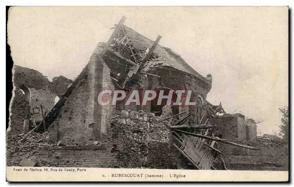 Rubescourt (Somme) - A Igreja — Ruínas após a guerra — Escola do Castanheiro, 60 Rue de Roudy, Paris - Frente