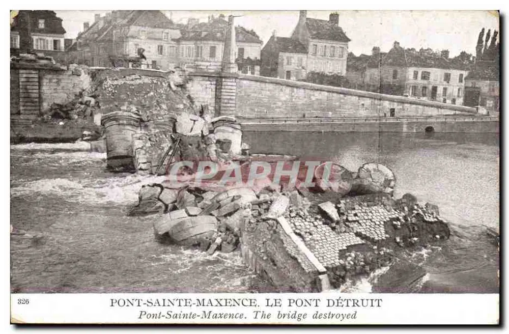 Pont-Sainte-Maxence — O ponte destruído — n° 326 - Frente