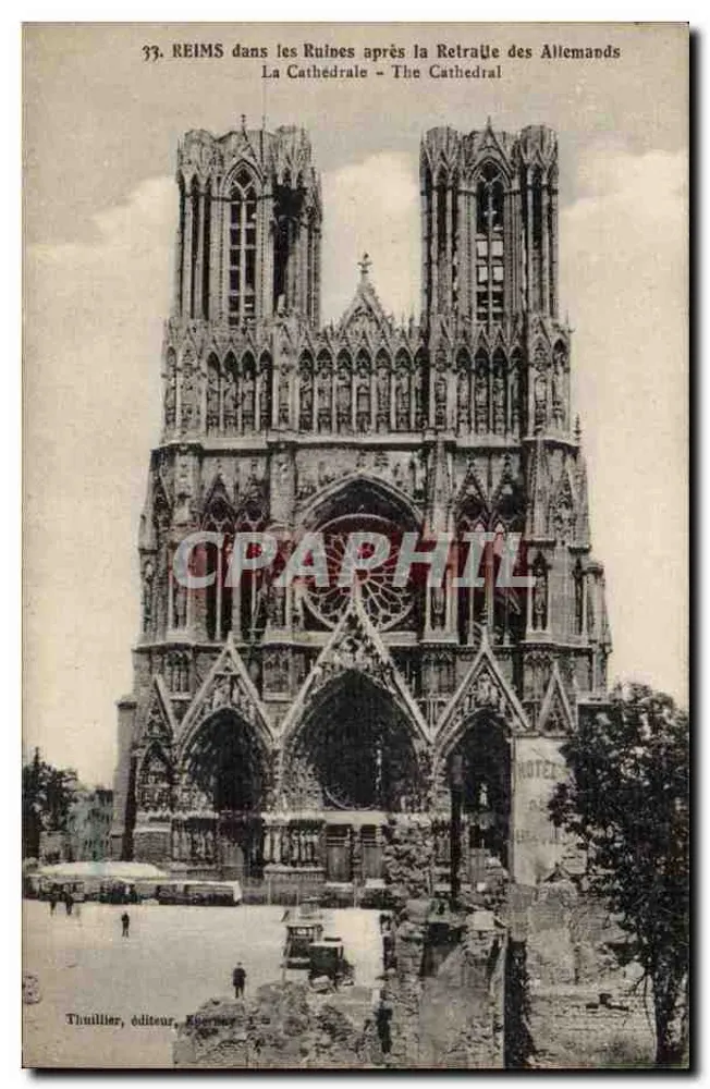 Reims in den Ruinen nach dem Rückzug der Deutschen — Die Kathedrale — Verlag: Thuillier, Nr. 33 - Vorderseite