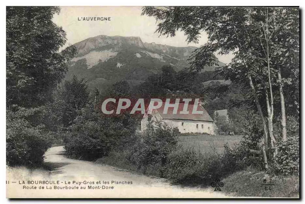La Bourboule - Der Puy-Gros und die Planches - Straße von La Bourboule zum Mont-Done — Auvergne, unbekannter Verlag, Nr. 11 - Vorderseite