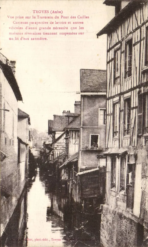 Troyes (Aube) — Ansicht von der Traversin des Pont des Cailles — Charles Lefier, Fotograf-Verleger, Troyes - Vorderseite