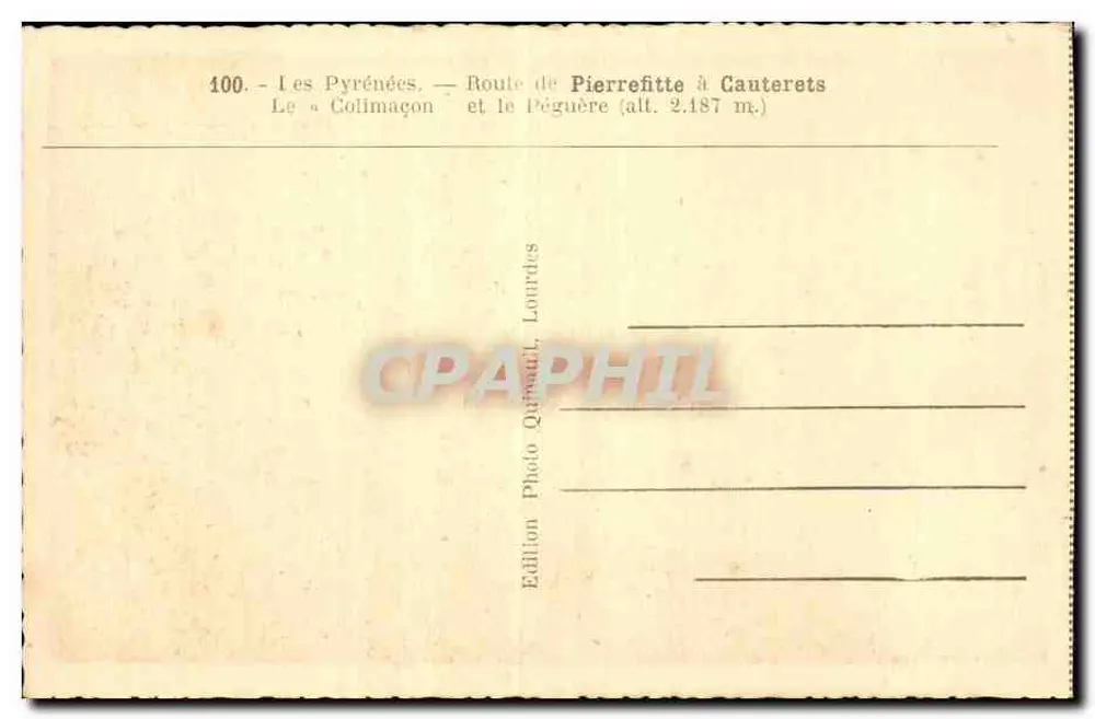 Die Pyrenäen — Route von Pierrefitte nach Cauterets — Le Collimaçon und Le Pégüère (Höhe 2.187 m.) — Photo Edition Quinaud, Lourdes - Rückseite