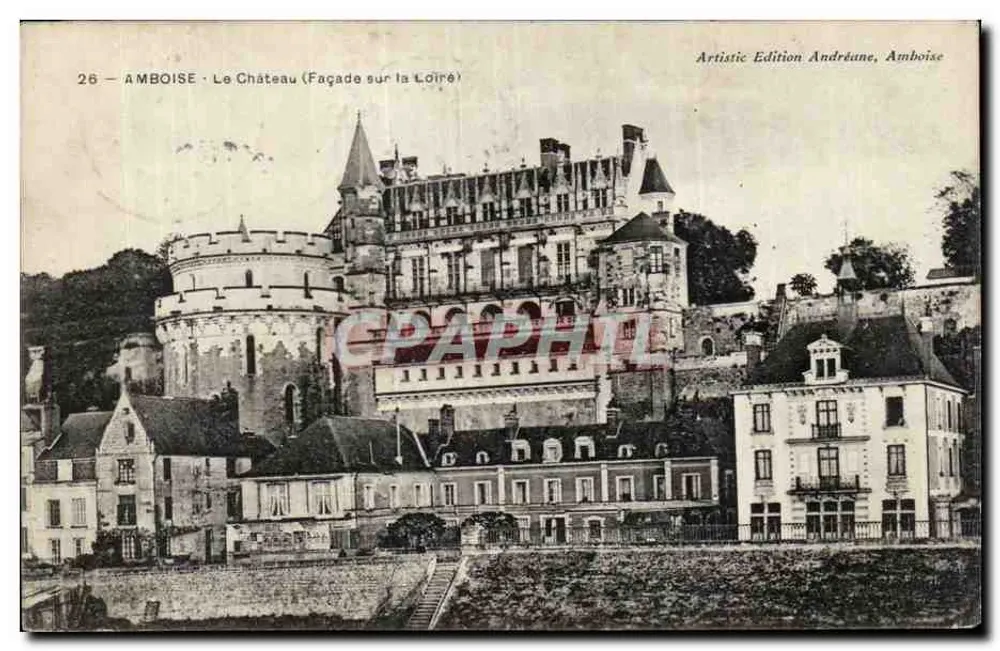 Amboise - Le Château (Façade sur la Loire) — Edição Artística Andréane, Amboise - Frente
