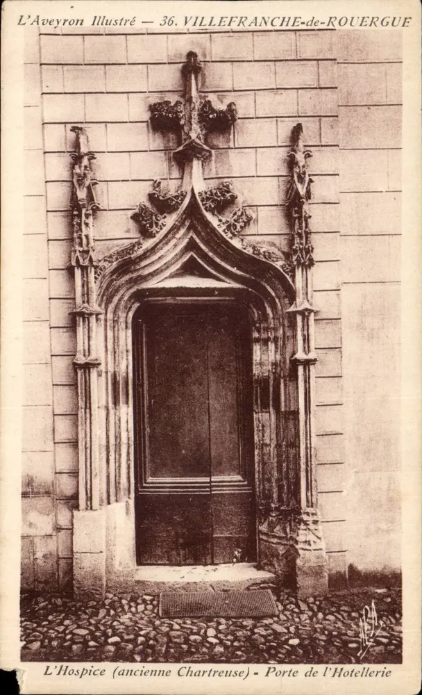 VILLEFRANCHE-de-ROUERGUE — Das Hospiz (Ehemalige Chartreuse) — Tor der Hotel — L'Aveyron Illustré — Nr. 36 - Vorderseite