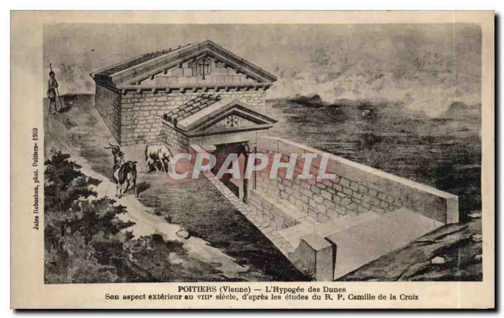 POITIERS (Vienne) — Das Hypogäum der Dünen — Sein äußeres Erscheinungsbild im 8. Jahrhundert, gemäß den Studien des P. Camille de la Croix - Vorderseite