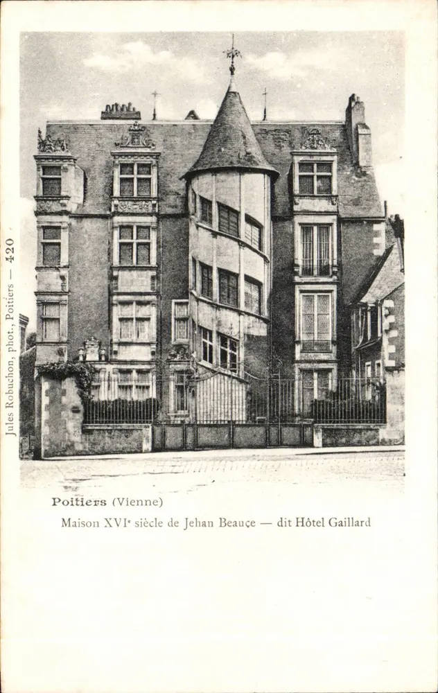 Poitiers (Vienne) — Haus des 16. Jahrhunderts von Jehan Beauce genannt Hôtel Gaillard — Jules Robuchon, phot. Poitiers, n° 420 - Vorderseite