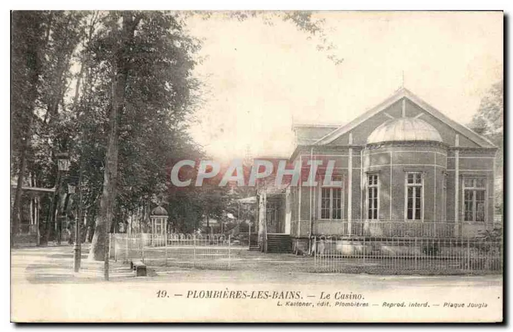Plombières-les-Bains — O Casino — L. Kantoner, edição Plombières — Reprod. Interd. — Plaque Jougia - Frente