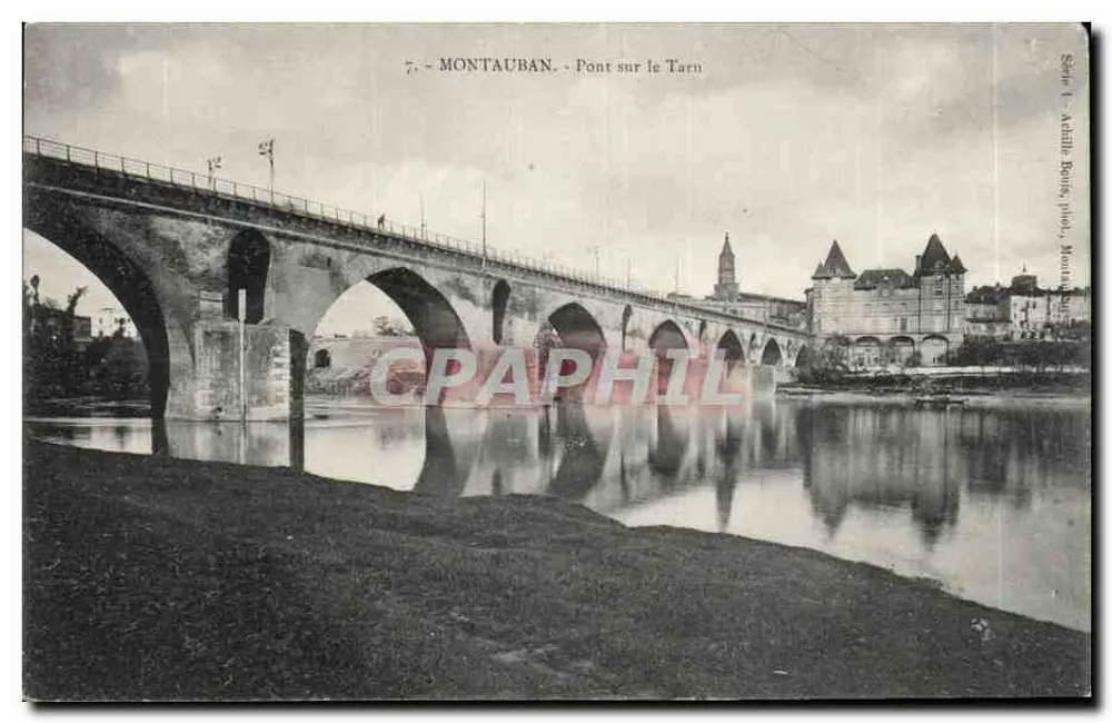 Montauban - Pont sur le Tarn — Série 1, éditée par Atille Bous, Montauban - Frente