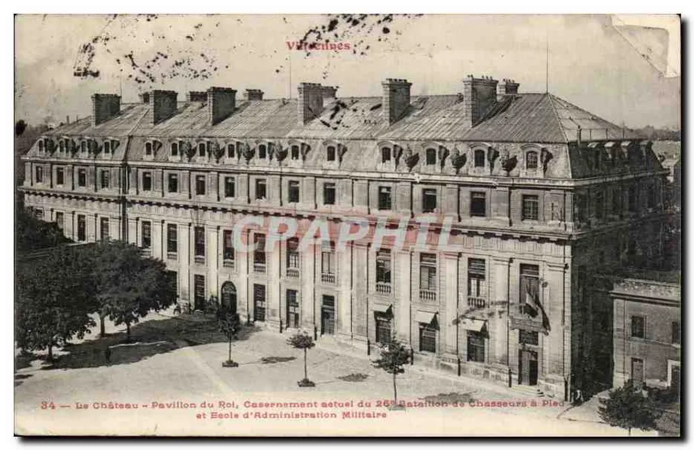 Vincennes - O Castelo - Pavilhão do Rei, Quartel atual do 26º Batalhão de Caçadores a Pé e Escola de Administração Militar - Frente