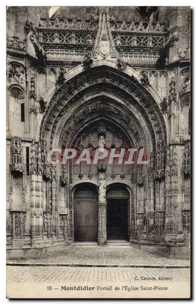Montdidier — Portal der Kirche Saint-Pierre — C. Gatoire, Verlag, Nr. 16 - Vorderseite