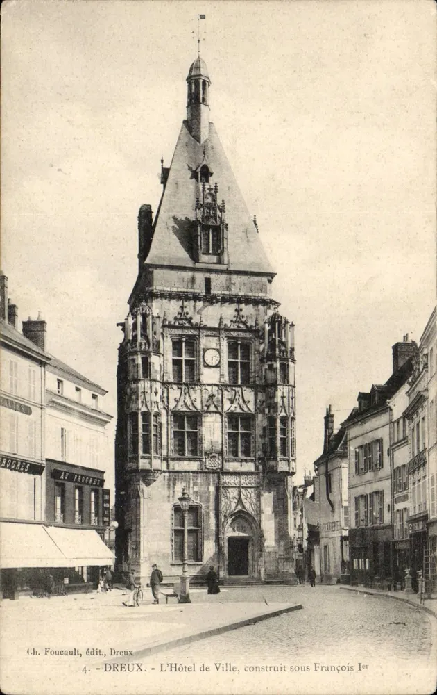 Dreux - Das Rathaus, erbaut unter François Ier — Ch. Foucault, Verlag, Dreux, n°4 - Vorderseite