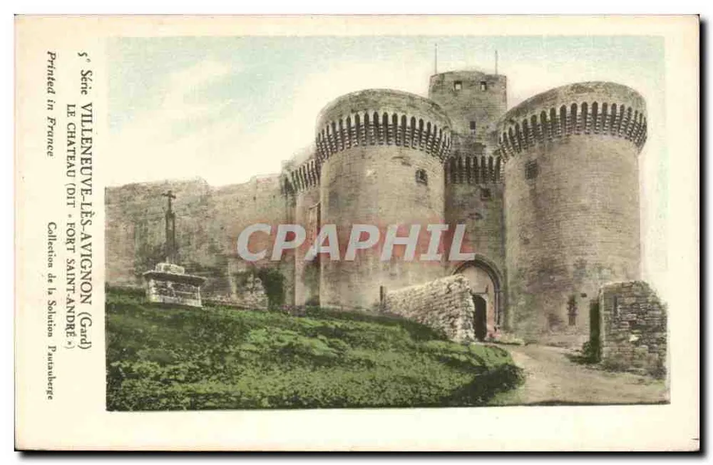 Das Schloss genannt Fort Saint-André — Villeneuve-lès-Avignon (Gard) — Sammlung der Solician Poutanberge, 5. Serie - Vorderseite