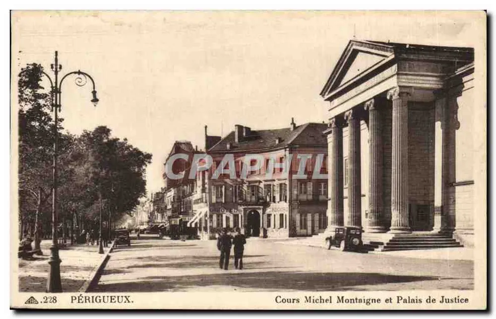Périgueux — Cours Michel Montaigne und Palais de Justice — C* DES ARTS PHOTO-MECANIQUES - Strasbourg-Schiltigheim - Vorderseite
