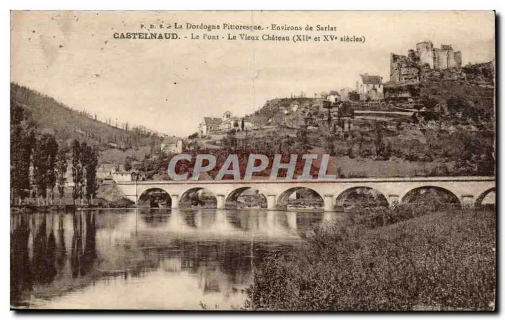 Castelnaud-la-Chapelle — Der Brücke und Das Alte Schloss — P.D.S. La Dordogne Pittoresque - Vorderseite