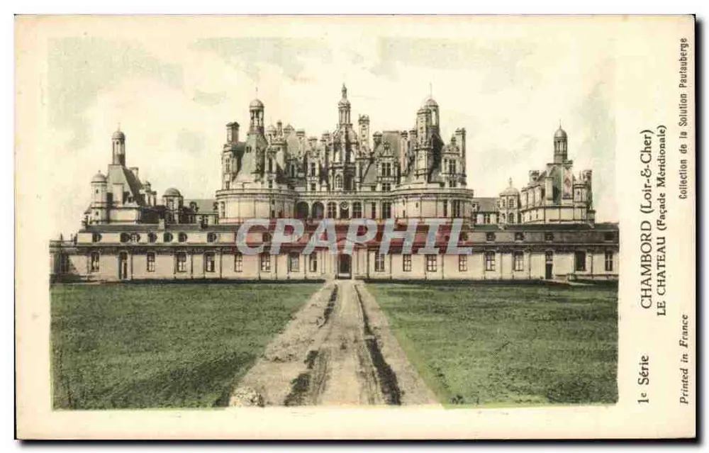 Chambord (Loir-et-Cher) — O Castelo (Fachada Meridional) — Coleção da Soution Pauauberge, 1ª Série - Frente