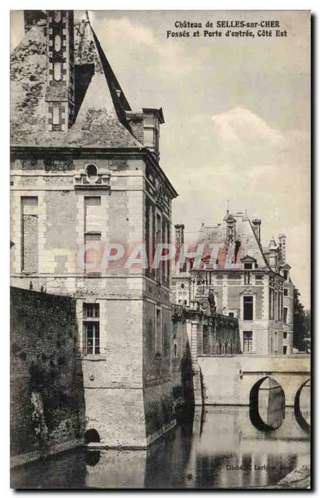 Schloss SELLES-sur-CHER — Gräben und Eingangstor, Ostseite — Verlag: Cliché A. Lardy, 81 - Vorderseite