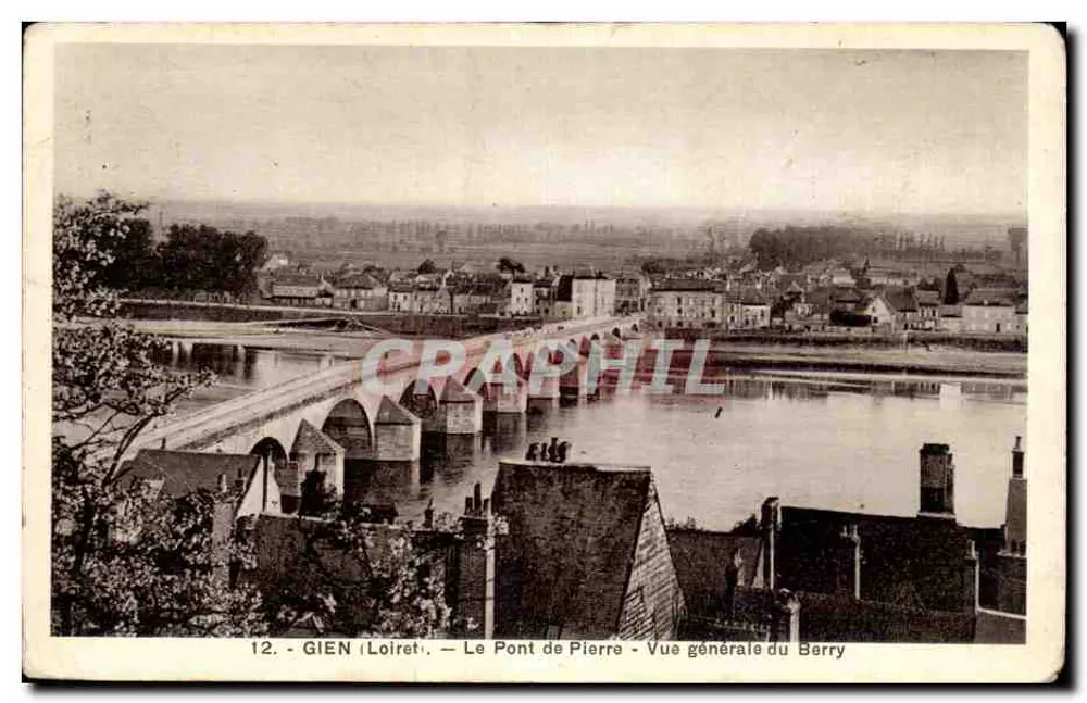 Gien (Loiret) — Der Steinerne Brücke — Allgemeiner Blick auf Berry - Vorderseite