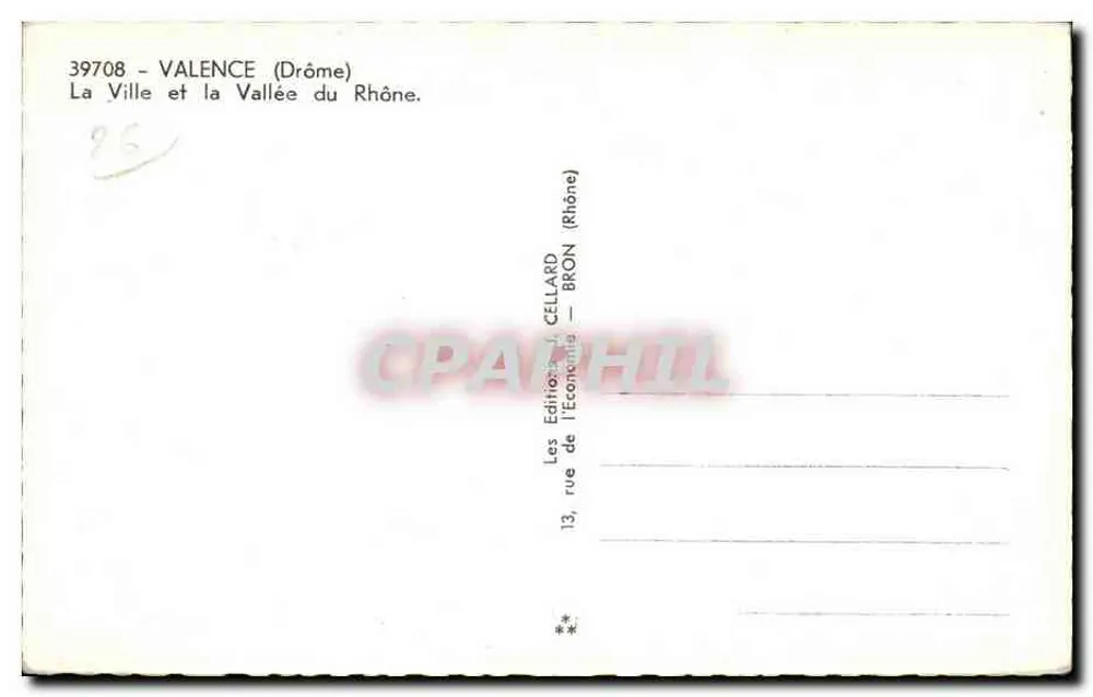 Valence (Drôme) — La Ciudad y la Valle del Ródano — Ediciones Cellard - Reverso