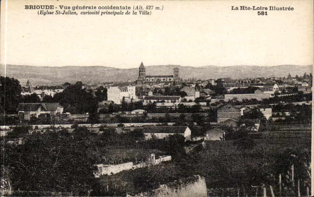 Brioude - Allgemeine westliche Ansicht (Höhe 427 m.) — Kirche St-Julien, Hauptsehenswürdigkeit der Stadt — La Hte-Loire Illustrée 581 - Vorderseite
