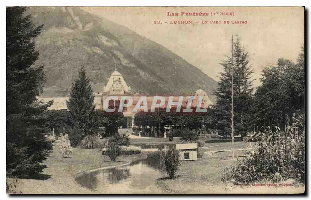 Luchon - O Parque do Casino — As Pirineus (1ª Série) n°33, editor Laquais Frères Toulouse - Frente