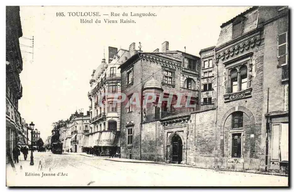 Toulouse — Rue du Languedoc — Hôtel du Vieux Raisin — Edition Jeanne d'Arc - Vorderseite