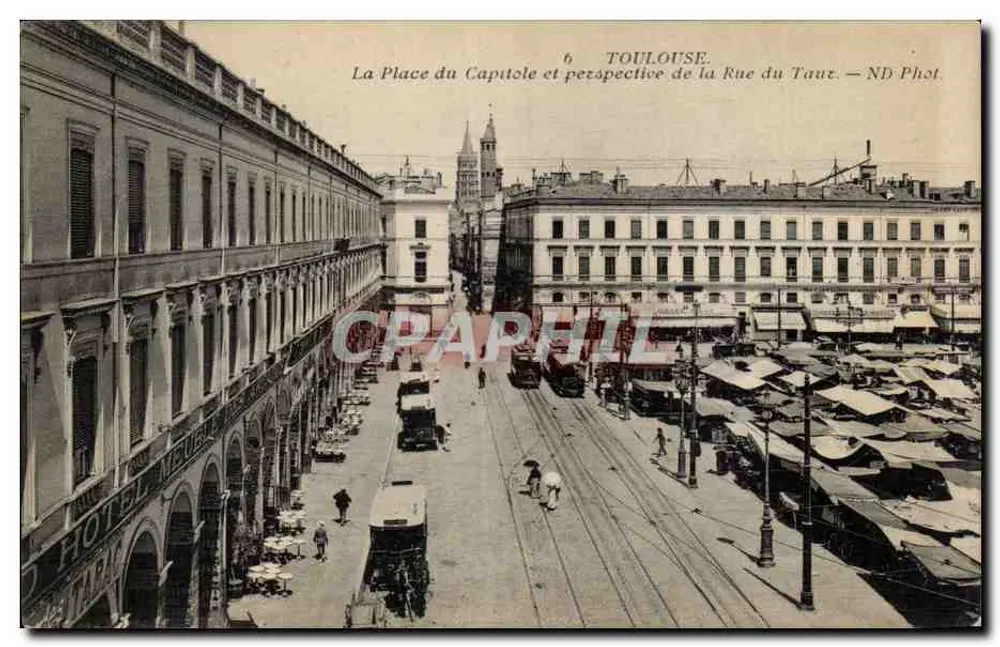 Toulouse. A Place do Capitole e perspectiva da Rue du Taur — ND Phot. - Frente
