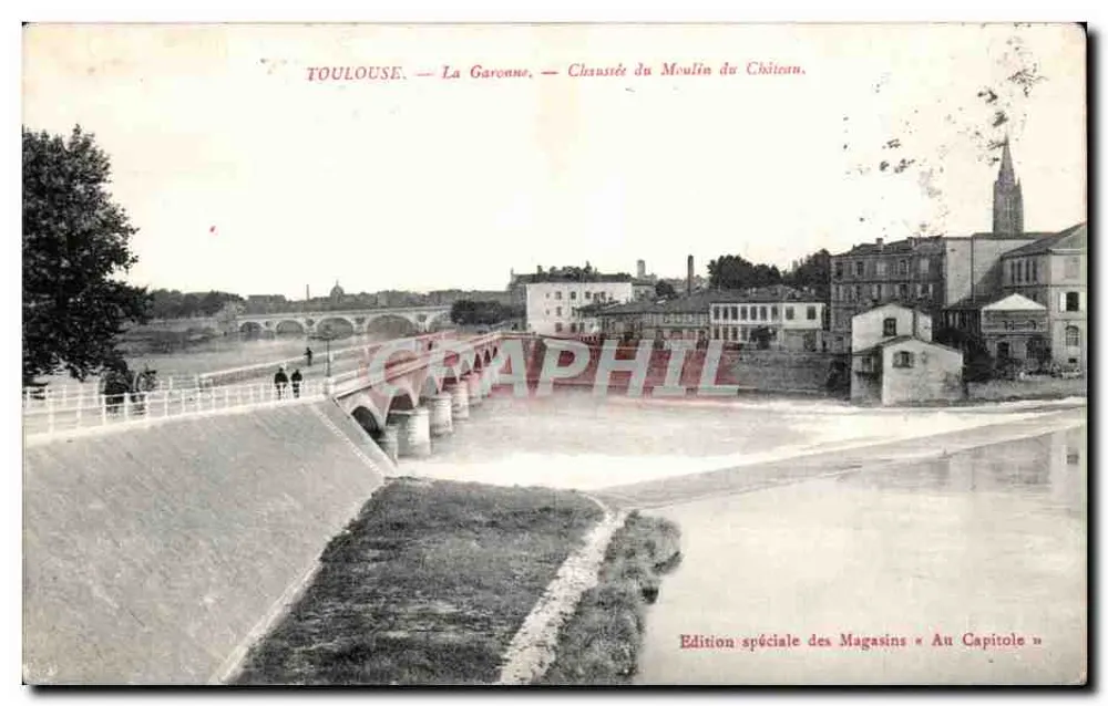Toulouse — Die Garonne — Chaussée du Moulin du Château — Sonderausgabe der « Au Capitole » Geschäfte - Vorderseite
