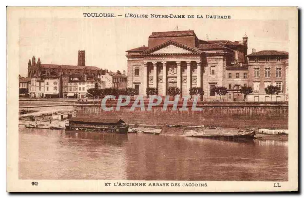 Toulouse — Die Kirche Notre-Dame de la Daurade und das alte Kloster der Jacobiner — Verlag LL, n° 92 - Vorderseite