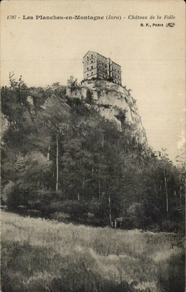 Les Planches-en-Montagne (Jura) — Schloss der Folle — B. F., Paris - Vorderseite